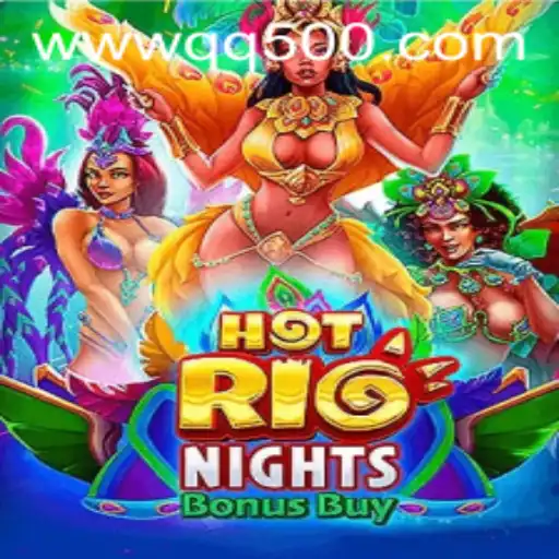 Exploring the Thrills of HotRioNightsBonusBuy on QQ500.COM
