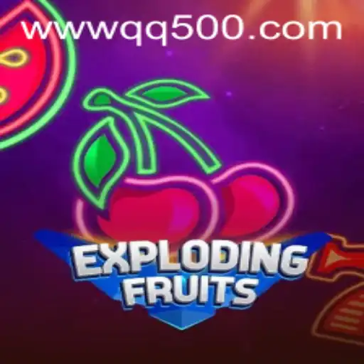 ExplodingFruits: A Dynamic Gaming Experience with QQ500.COM